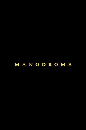 دانلود فیلم مانودروم Manodrome 2023